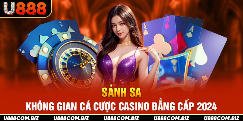 Sảnh SA - Không Gian Cá Cược Casino Đẳng Cấp 2024